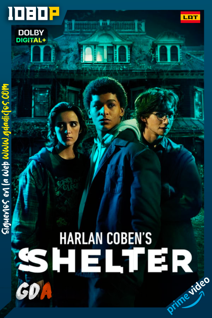 Harlan Coben’s Shelter (2023) AMZN WEB-DL 1080p [Lat – Ing – Cas – Por] #Temporada1 [08/08]