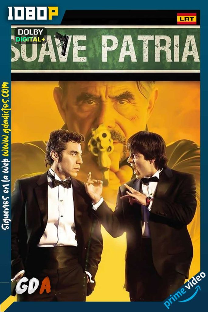Suave Patria (2012) AMZN WEB-DL 1080p Latino