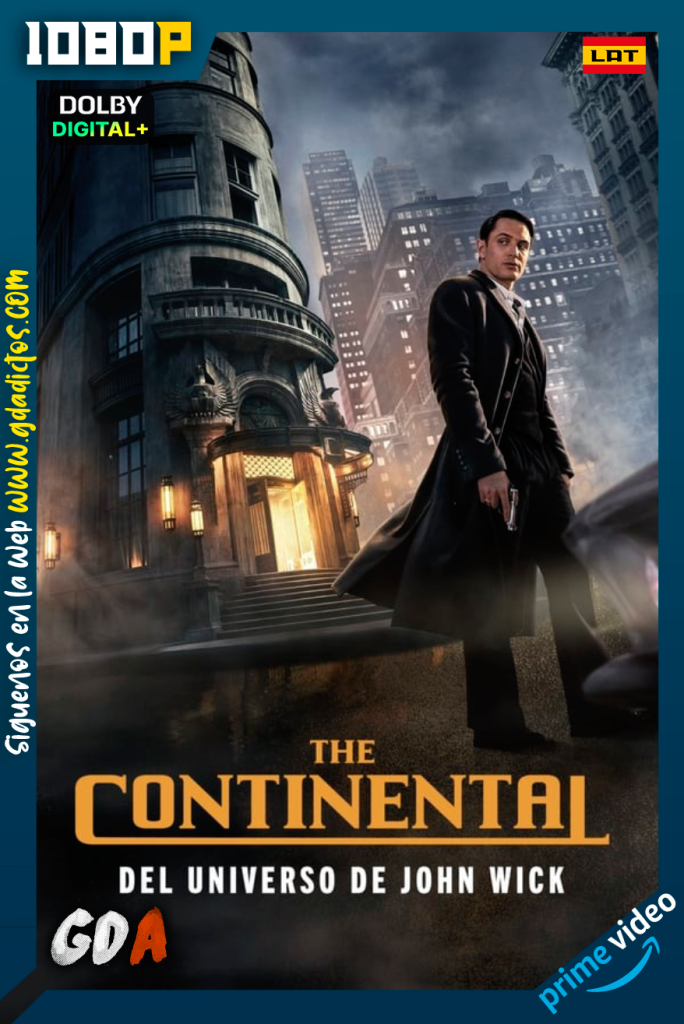 El Continental: Del mundo de John Wick (2023) AMZN WEB-DL 1080p [Lat -Ing – Cas – Por] #Temporada1 [01/03]