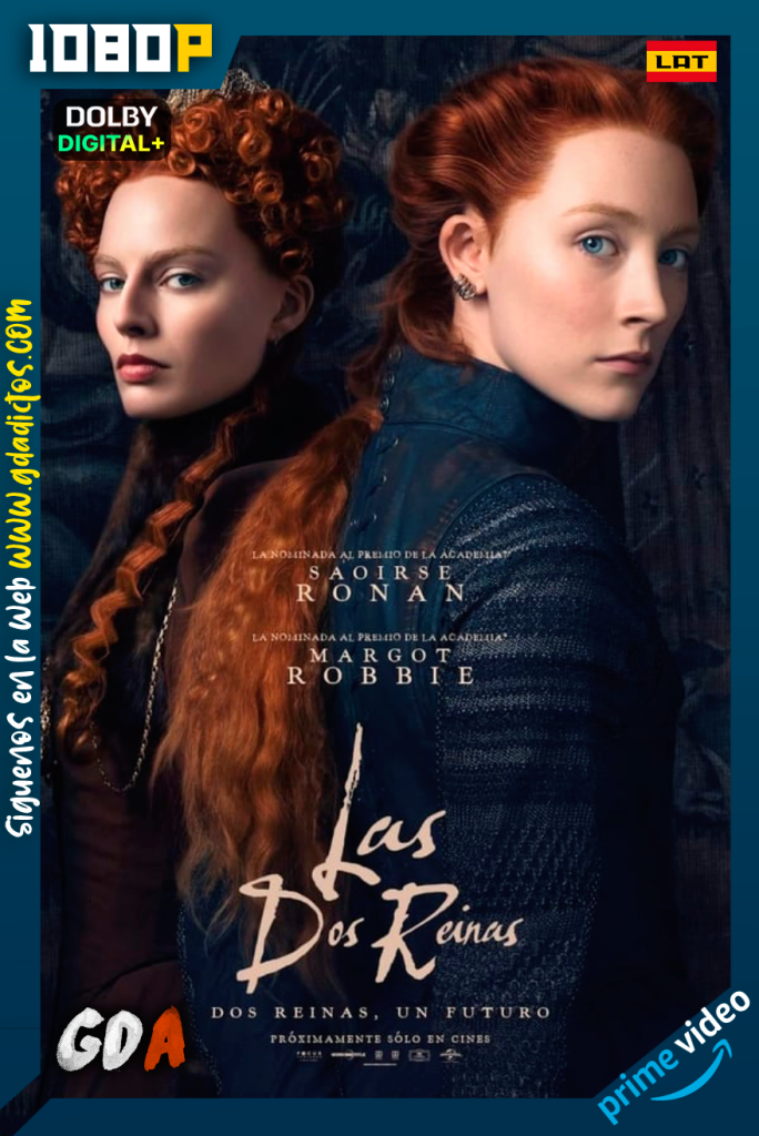 Las Dos Reinas (2018) AMZN WEB-DL 1080p Latino – Inglés