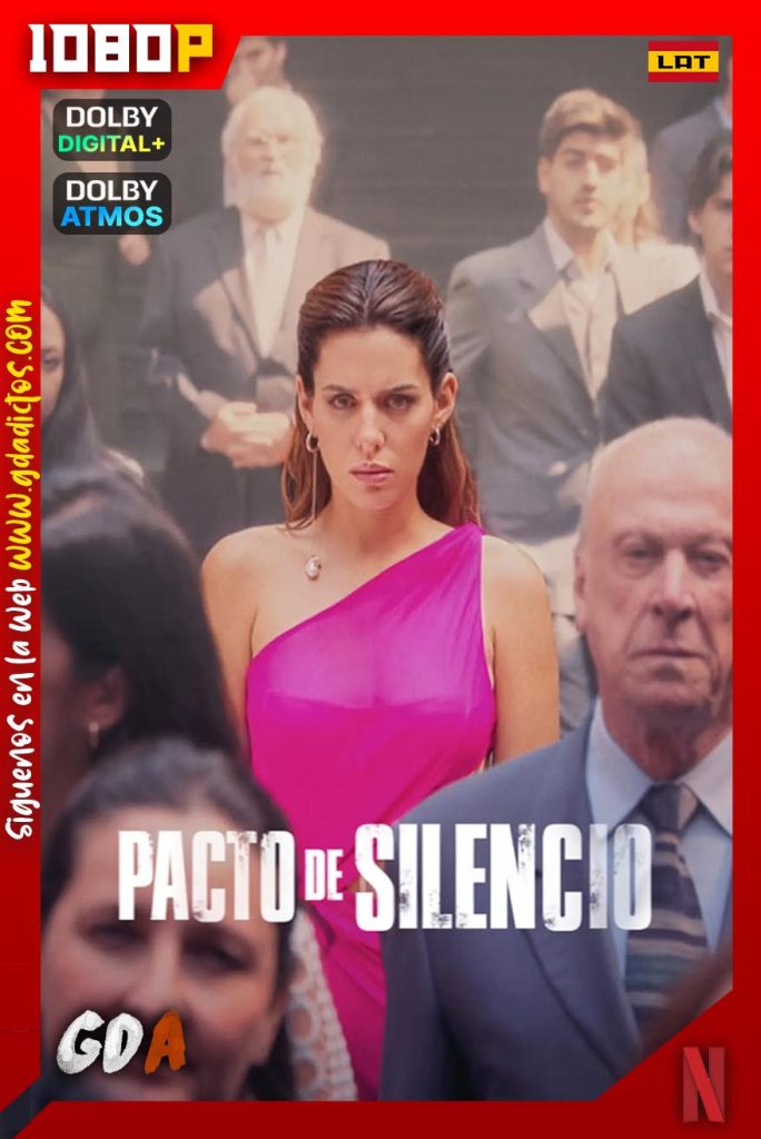 Pacto de Silencio (2023) NF 1080p [Lat -Ing – Por] #1Temporada [18/18]