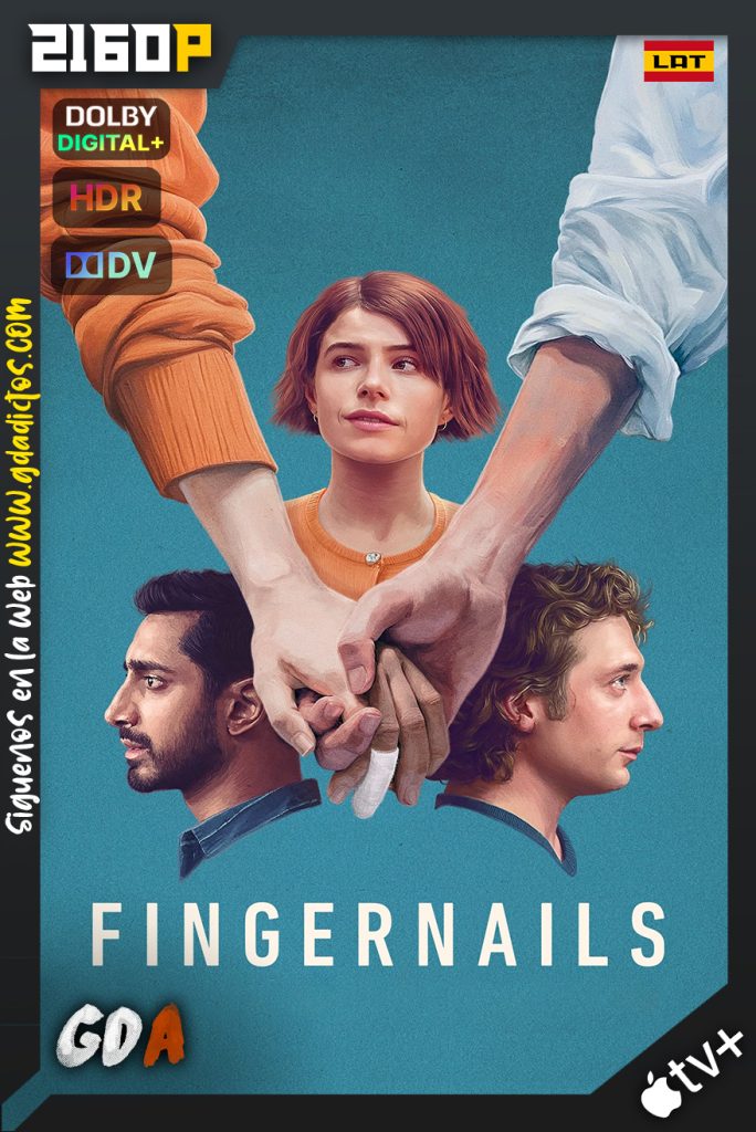 Fingernails (2023) ATVP WEB-DL 2160p HDR10 DoVi HYBRID [Lat – Ing]