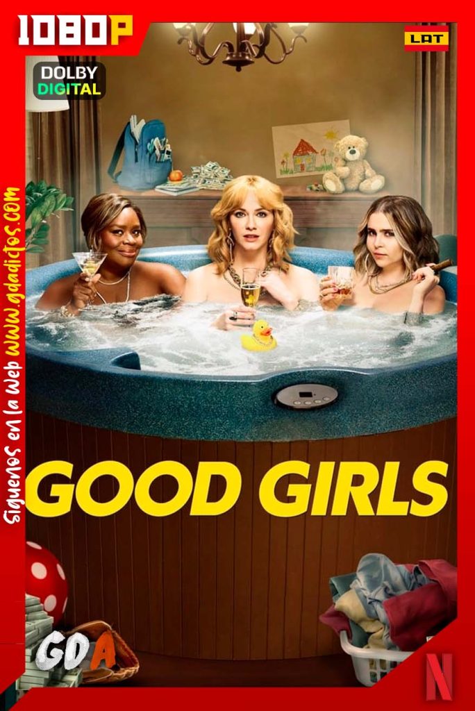 Chicas Buenas (2018) NF 1080p [Lat – Ing – Cas – Por] #4Temporadas [50/50]