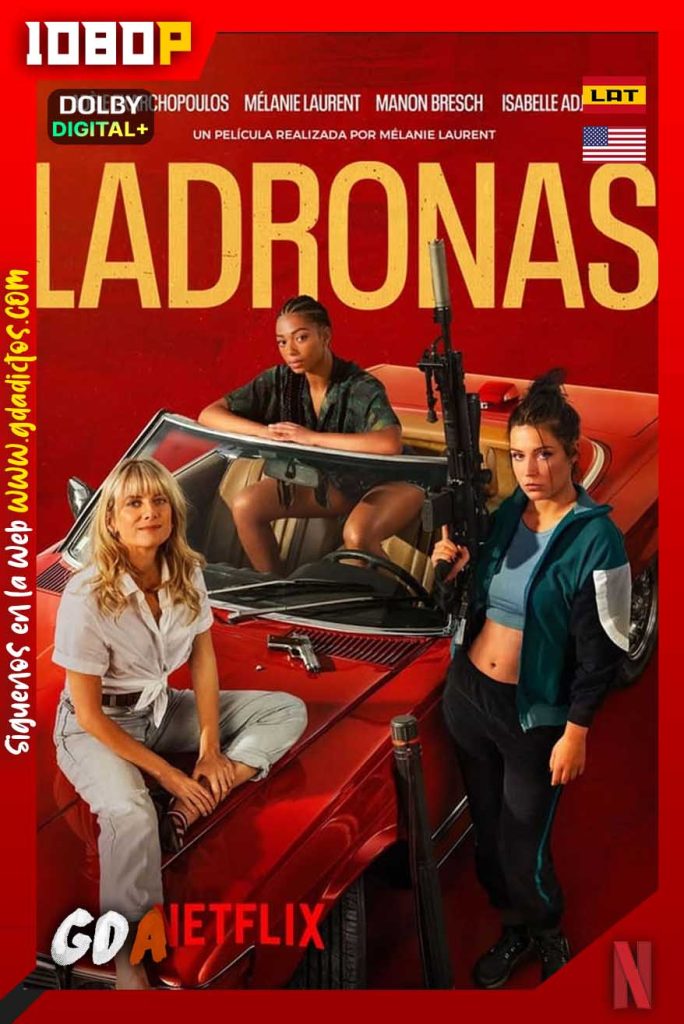 Ladronas (2023) [1080p] NF WEB-DL [Lat – Ing – Por – Cas – Fra]