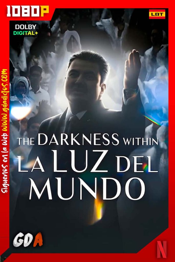La oscuridad de La Luz del Mundo (2023) NF WEB-DL 1080p [Lat – Ing – Por]