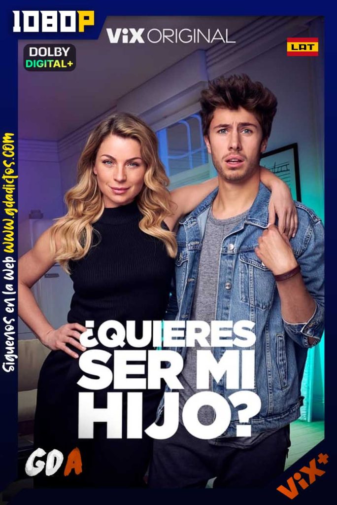 Quieres ser mi hijo (2023) ViX WEB-DL 1080p [Lat]