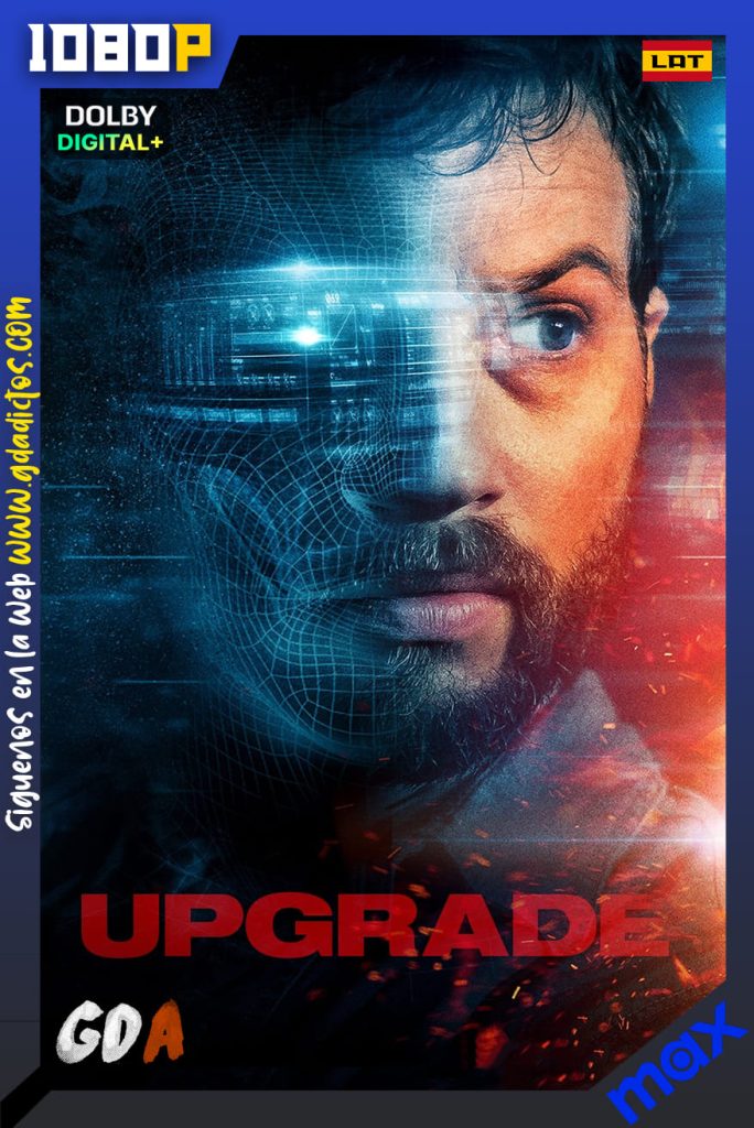 Upgrade: Máquina Asesina (2018) MAX WEB-DL 1080p [Lat – Ing]