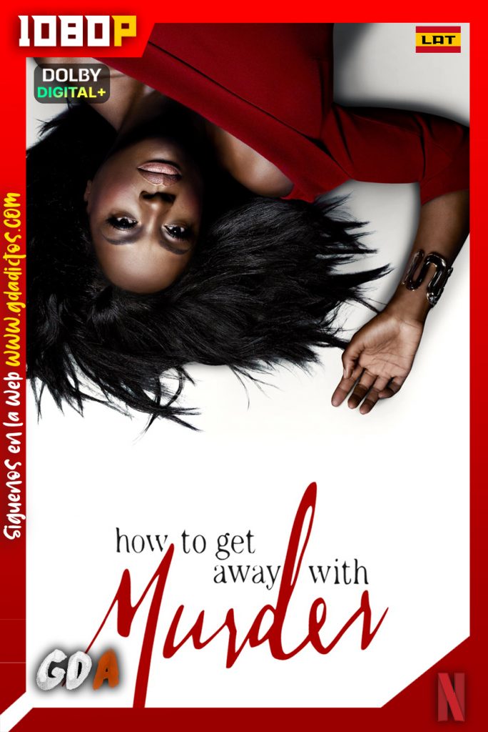 How to Get Away with Murder (2014) NF 1080p [Lat – Ing – Por – Cas] #6Temporadas
