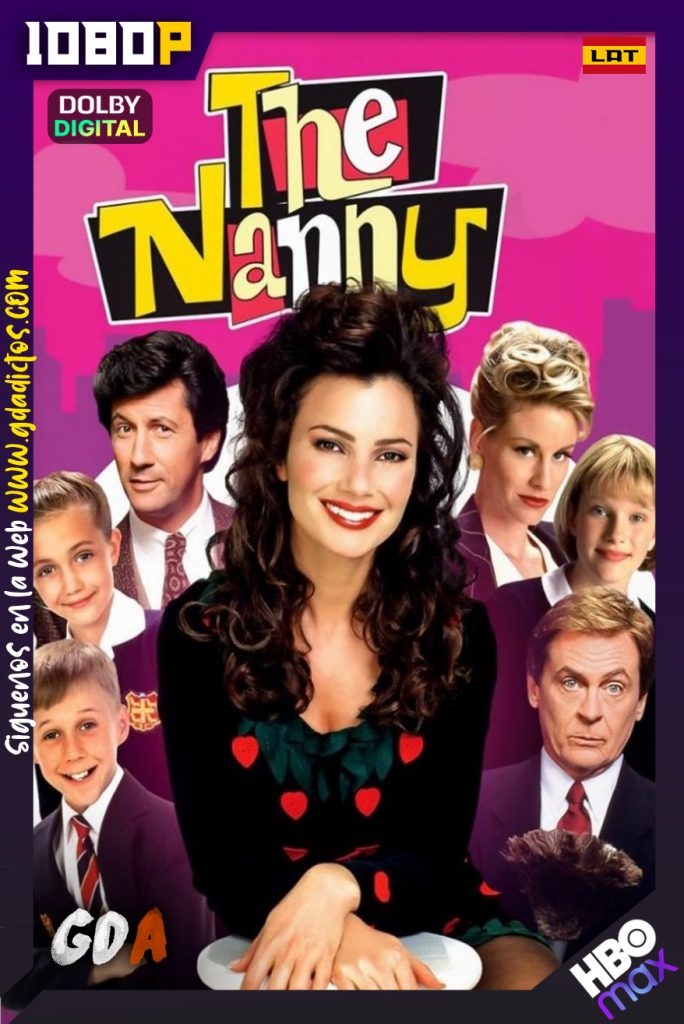 La Niñera (1993) HMAX WEB-DL 1080p [Lat – Ing – Por] #6Temporadas [130/130]