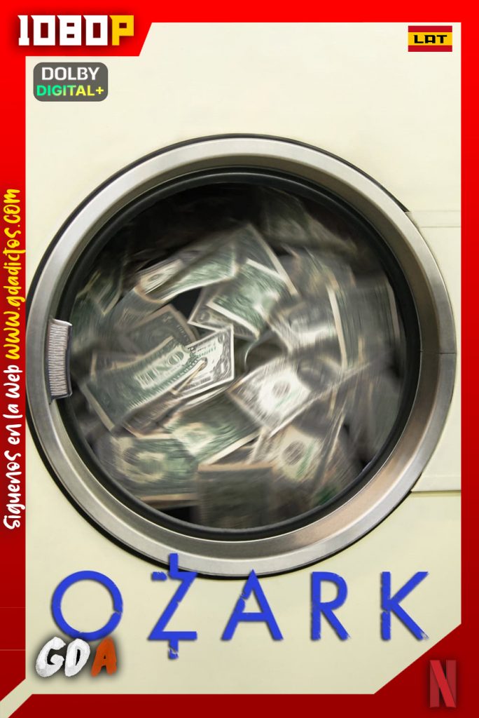 Ozark (2017) NF 1080p [Lat – Ing – Por – Cas] #4Temporadas
