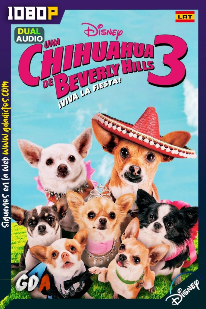 Una Chihuahua de Beverly Hills 3: ¡Viva la Fiesta! (2012) DSNP WEB-DL 1080p [Lat-Ing-Por-Cas]
