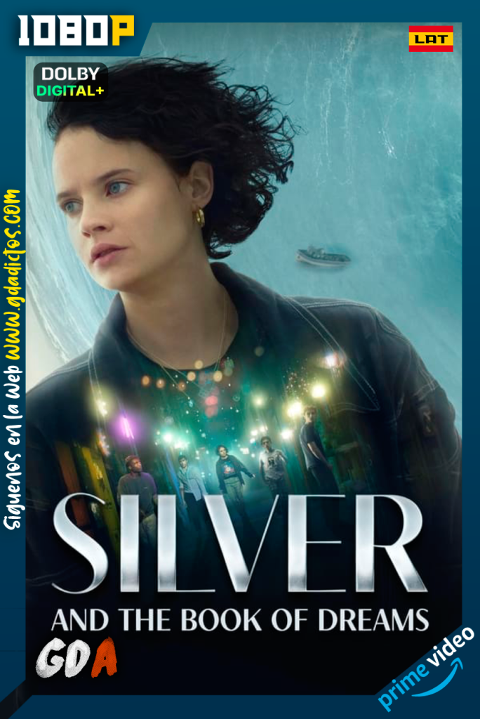 Silver y el libro de los sueños (2023) AMZN WEB-DL 1080p [Lat – Ing – Cas – Por]