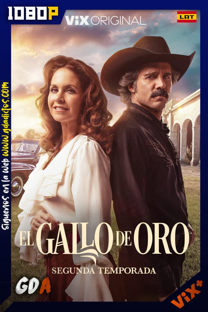 El Gallo de Oro (2023) ViX 1080p [Lat] #2Temporadas