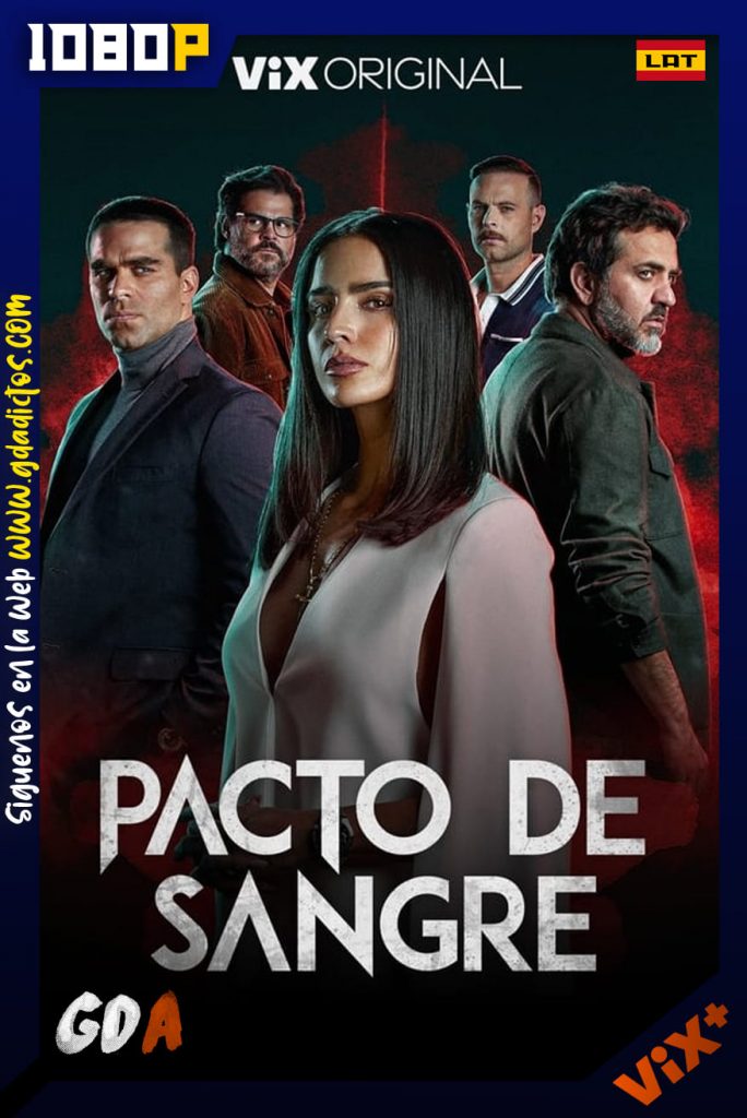 Pacto de sangre (2023) ViX 1080p [Lat] #1Temporada