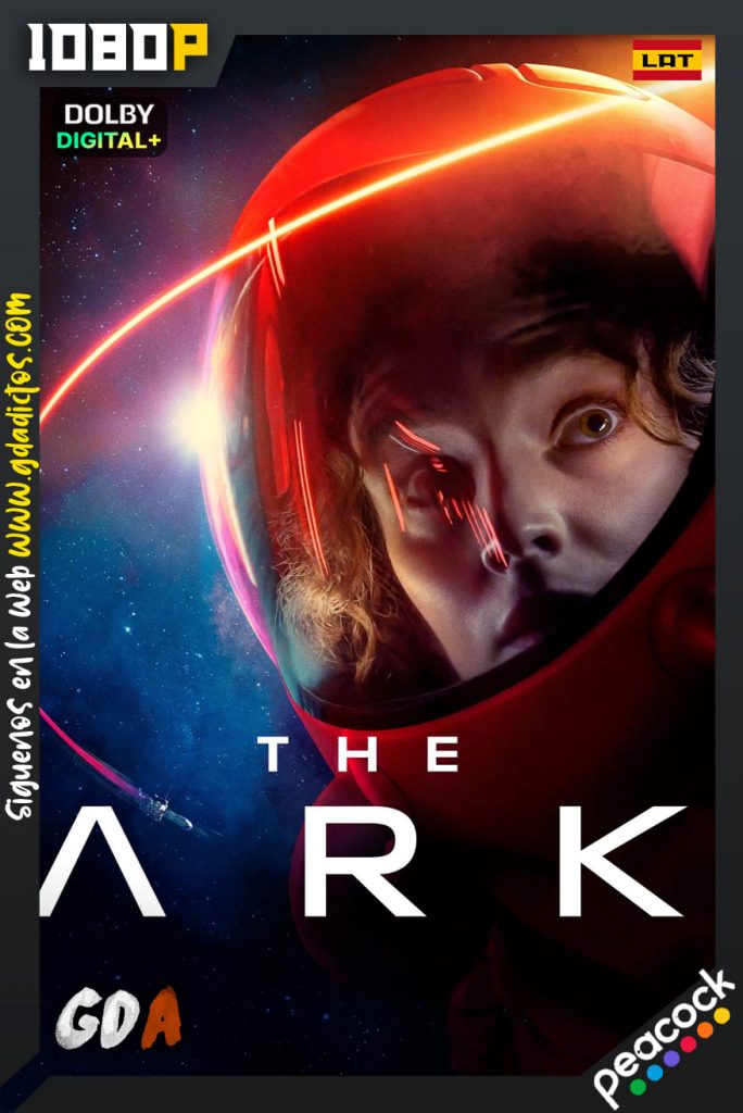 The Ark (2023) PCOK 1080p [Lat – Ing – IngAD] #Temporada1