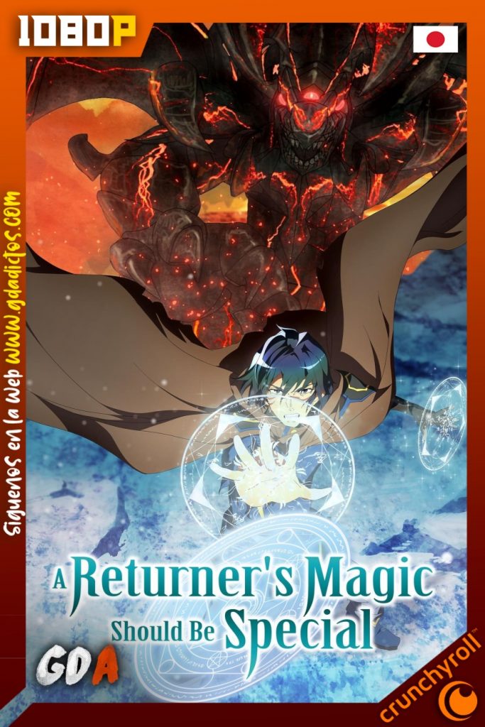 A Returner’s Magic Should Be Special (2023) CR WEB-DL 1080p Subtitulado #Temporada1