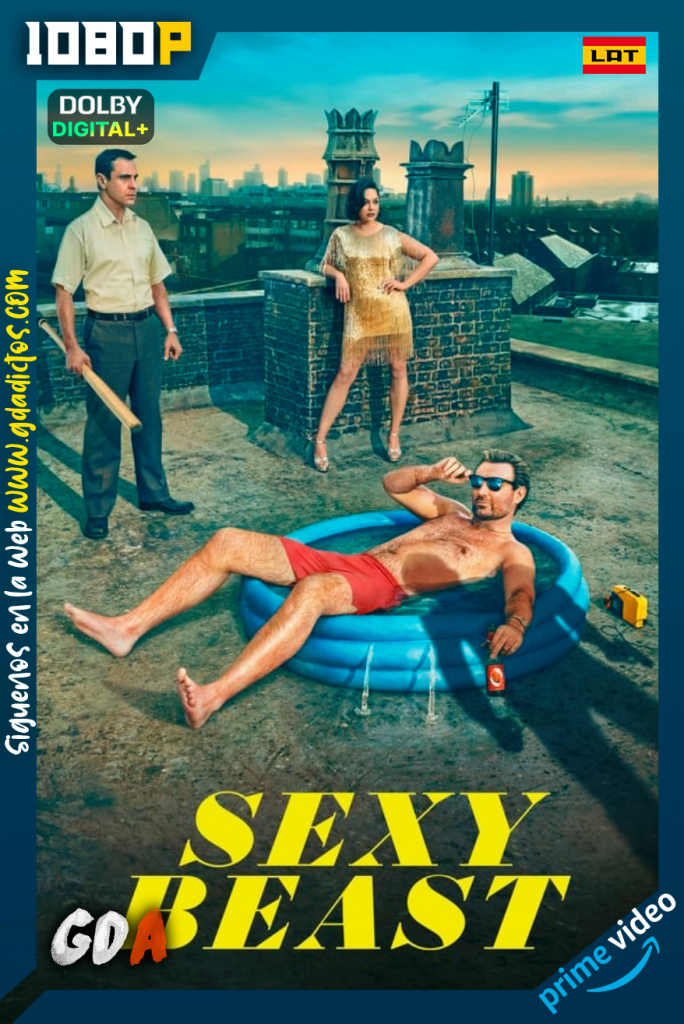 Sexy Beast (2024) AMZN WEB-DL 1080p [Lat – Ing – Por] #Temporada1 [08/08]
