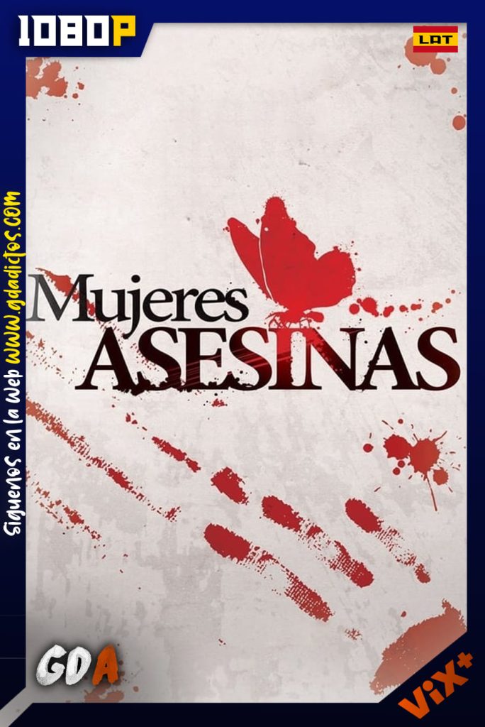 Mujeres asesinas (2008) ViX 1080p [Lat] #3Temporadas