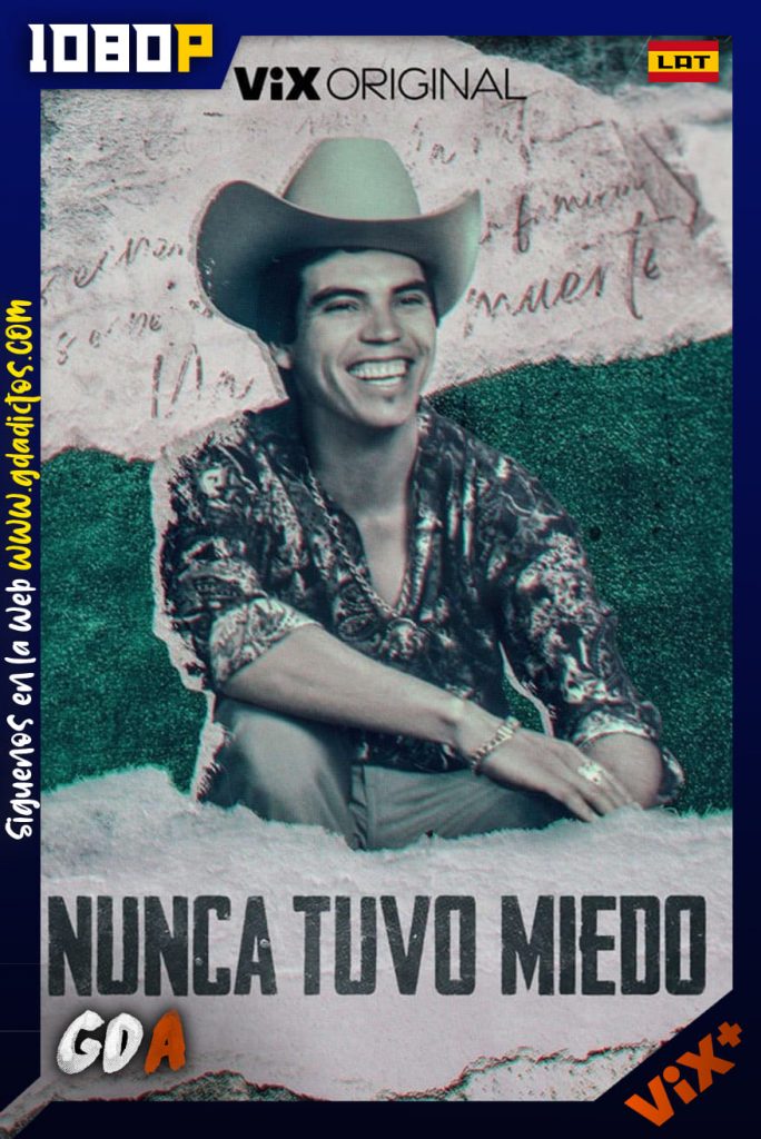 Nunca tuvo miedo (2023) ViX 1080p [Lat] #Temporada1