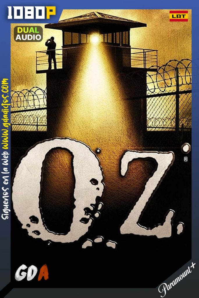 Oz (1997) PMNP 540p [Lat – Ing – Por] #6Temporadas