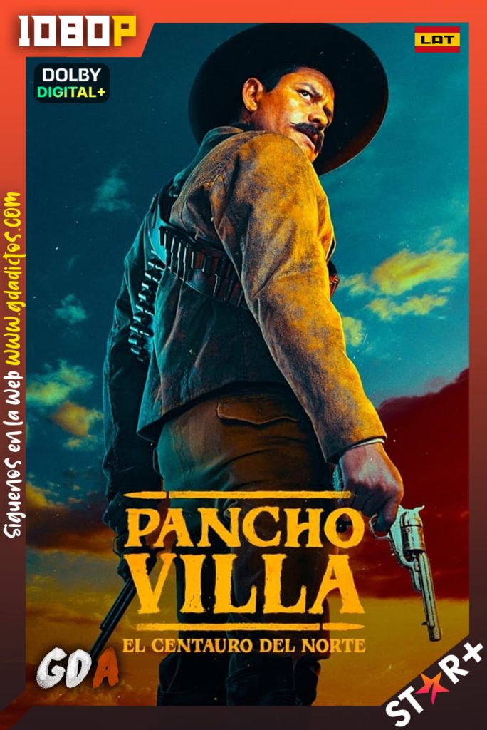 Pancho Villa El centauro del norte (2023) STRP 1080p [Lat] #1Temporada