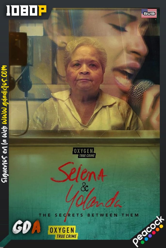 Selena and Yolanda The Secrets Between Them (2024) PCOK 1080p [Sub] #1Temporada