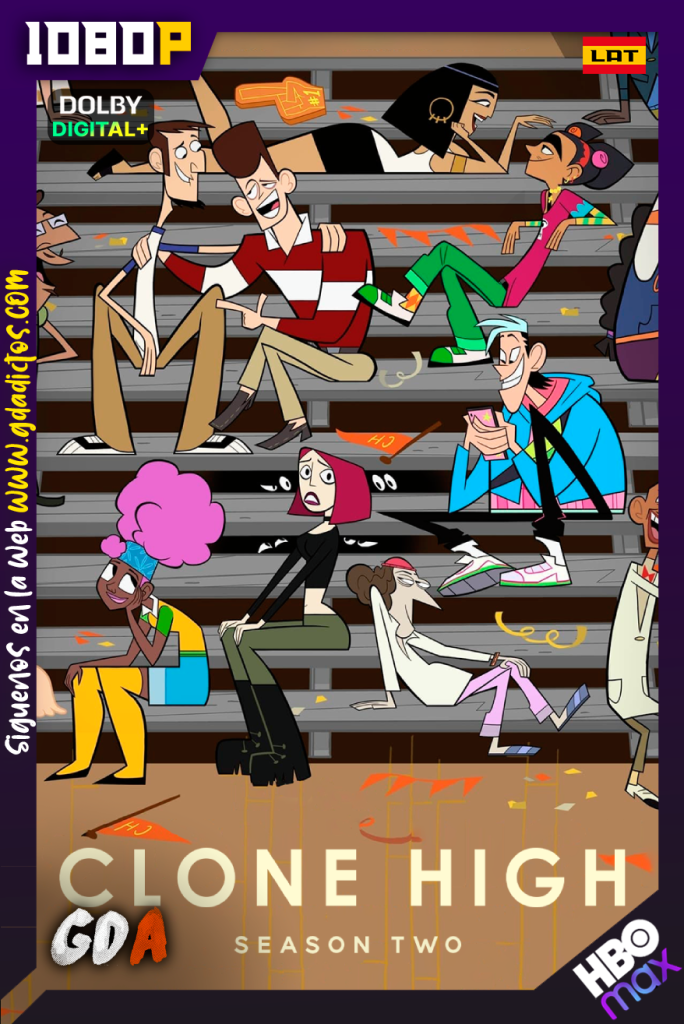 Clone High (2023) HMAX WEB-DL 1080p [Lat – Ing – Por] #Temporada2 [10/10]