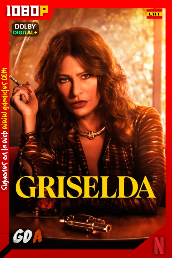 Griselda (2024) NF WEB-DL 1080p Latino – Inglés #1Temporada