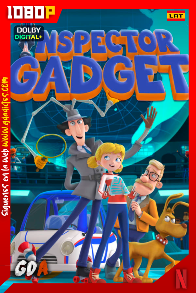 Inspector Gadget (2015) NF WEB-DL 1080p Latino -Inglés #2Temporadas