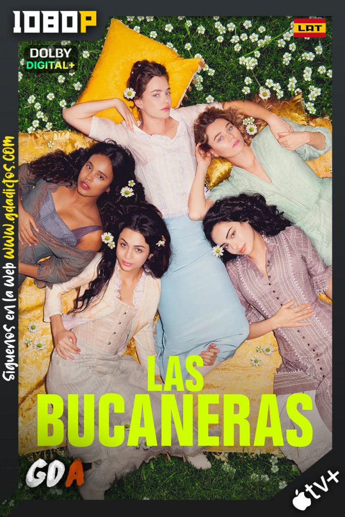 Las Bucaneras (2023) ATVP WEB-DL 1080p [Lat-Ing] #1Temporada [08/08]