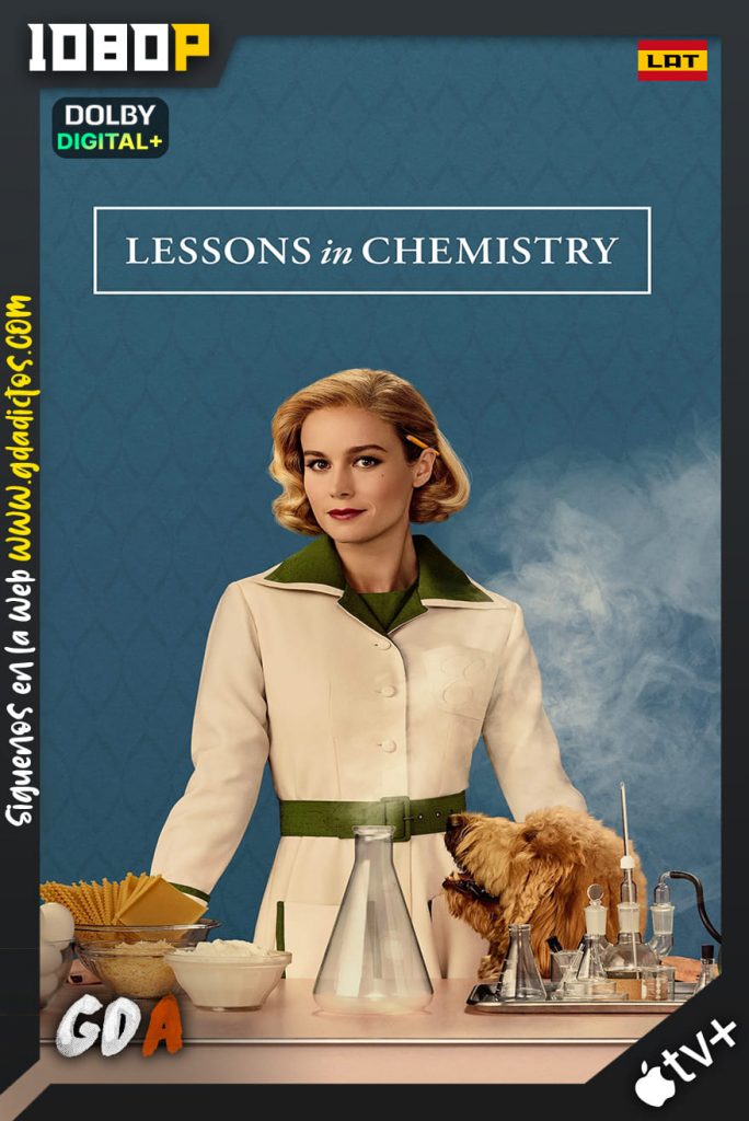 Lecciones de Quimica (2023) ATVP WEB-DL 1080p [Lat – Ing] #1Temporada [08/08]