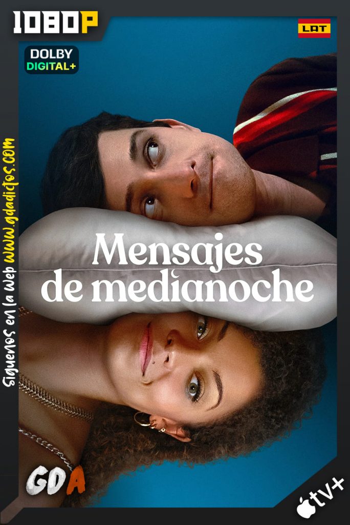 Mensajes de Medianoche (2023) ATVP WEB-DL 1080p [Lat – Ing] #1Temporada [08/08]