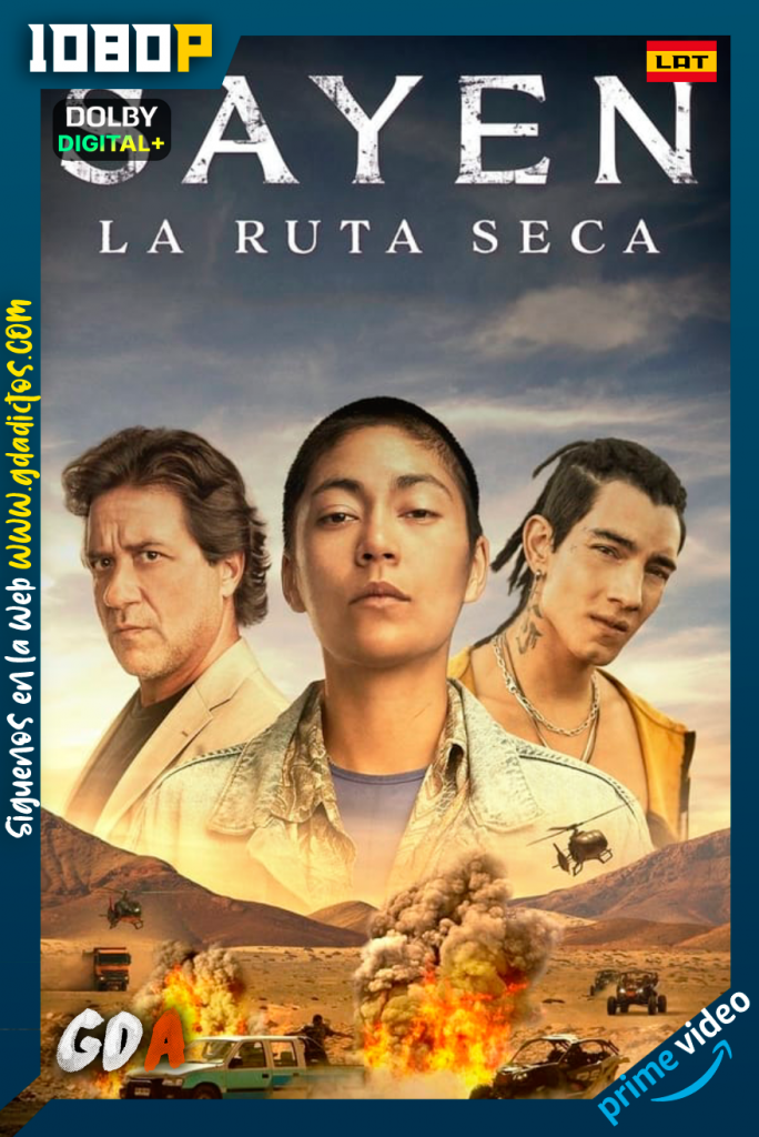 Sayen La Ruta Seca (2023) AMZN WEB-DL 1080p [Lat – Ing – Por]