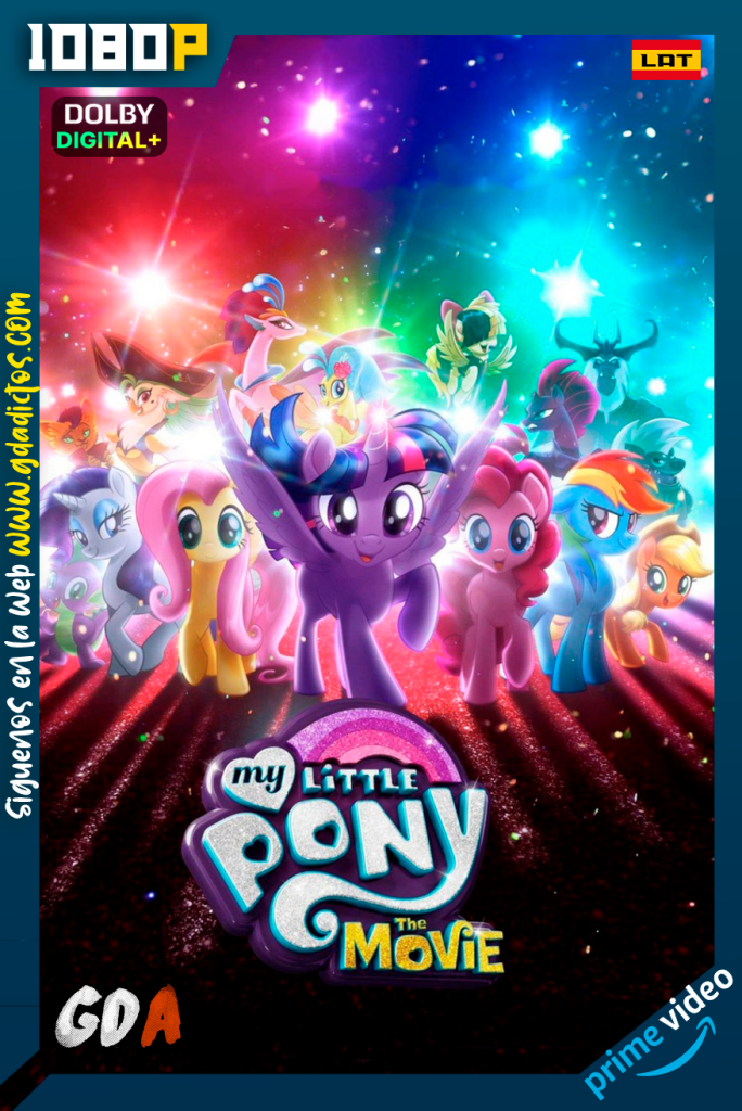My Little Pony La pelicula (2017) AMZN WEB-DL [1080p] [Lat – Ing – Por]