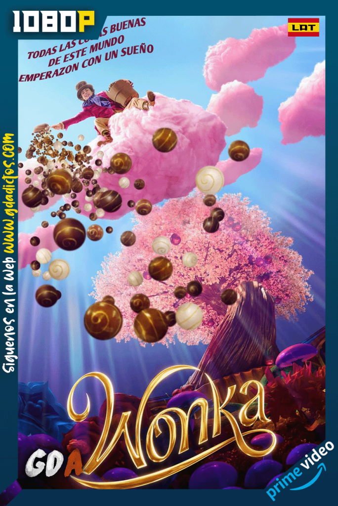 Wonka (2023) AMZN WEB-DL [1080p] [Lat – Ing – Por – Cas]
