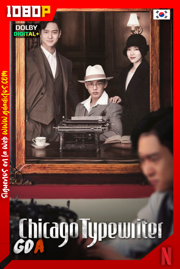 Chicago Typewriter (2017) NF WEB-DL 1080p Coreano-Sub #1Temporada [16/16]