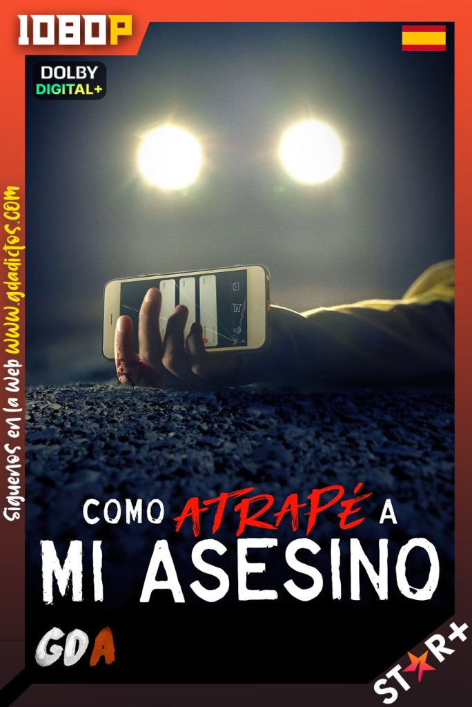 Como atrape a mi asesino (2023) STRP WEB-DL 1080p [Cas – Ing] #1Temporada [09/09]