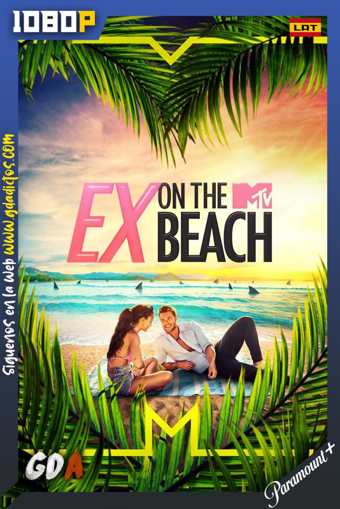 Ex On The Beach US (2018) PMNP WEB-DL 1080p [Lat – Ing – Por] #6Temporadas [69/69]