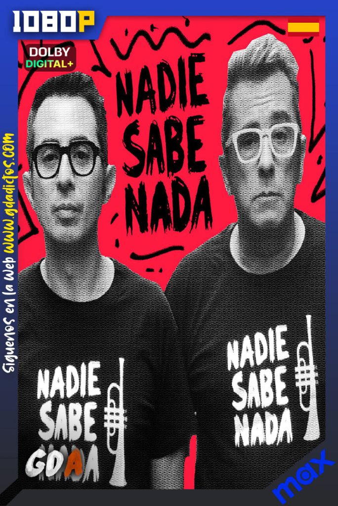 Nadie sabe nada (2022) MAX WEB-DL 1080p [Cas] #1Temporada [40/40]