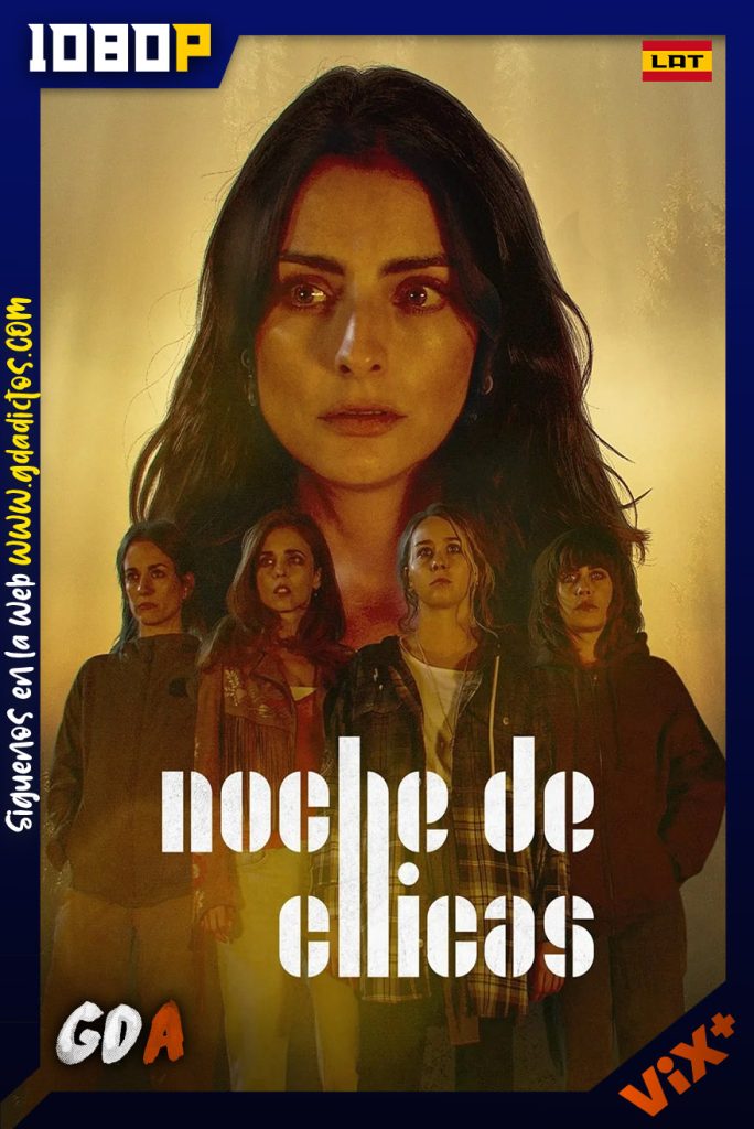 Noche de chicas (2022) ViX WEB-DL 1080p [Lat] #1Temporada [06/06]