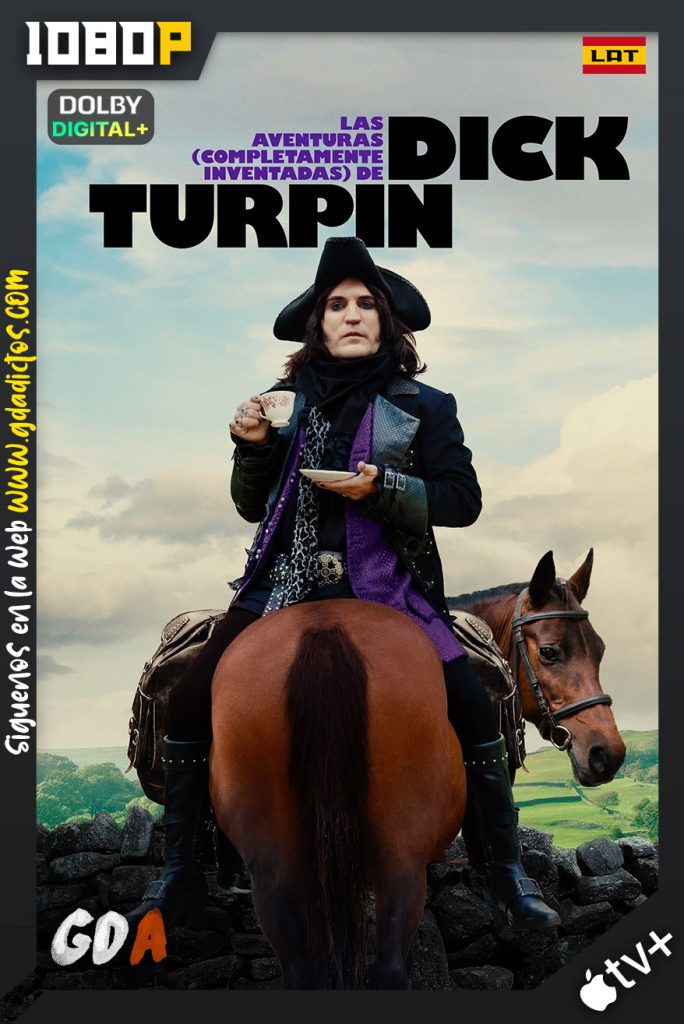 Las Aventuras Inventadas de Dick Turpin (2024) ATVP 1080p WEB-DL [Lat – Ing – Cas – Por] #1Temporada [05/06]