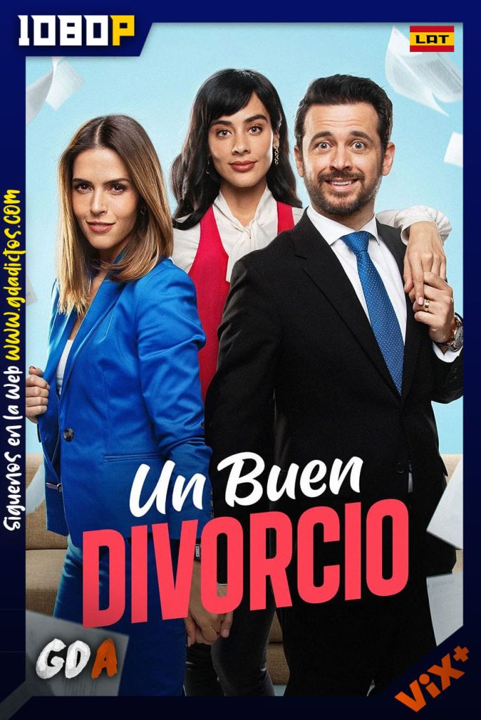 Un buen divorcio (2024) ViX WEB-DL 1080p [Lat]  #1Temporada [10/10]