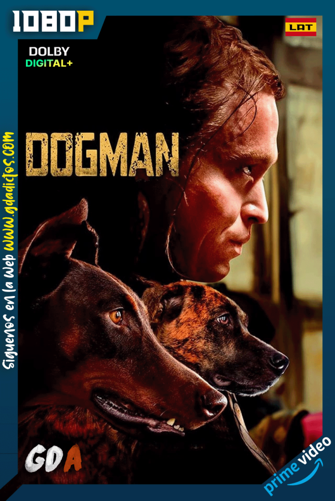 Dogman: Vida Inquebrantable (2023) AMZN WEB-DL 1080p [Lat – Ing – Por]