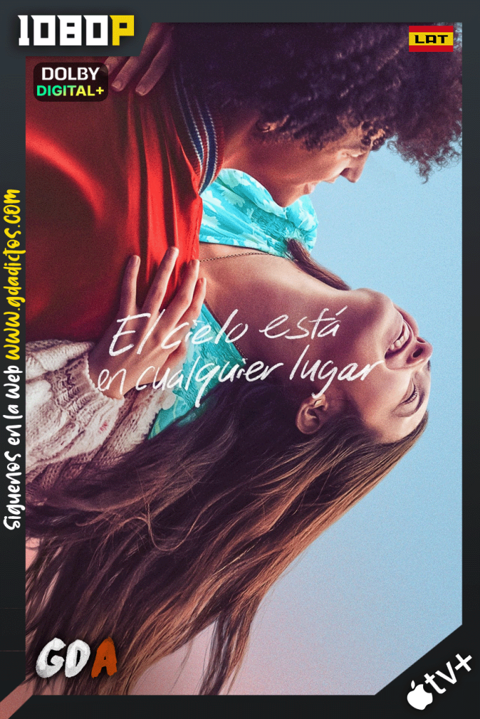El cielo esta en cualquier lugar (2022) ATVP WEB-DL 1080p [Lat-Ing-Cas-Por]