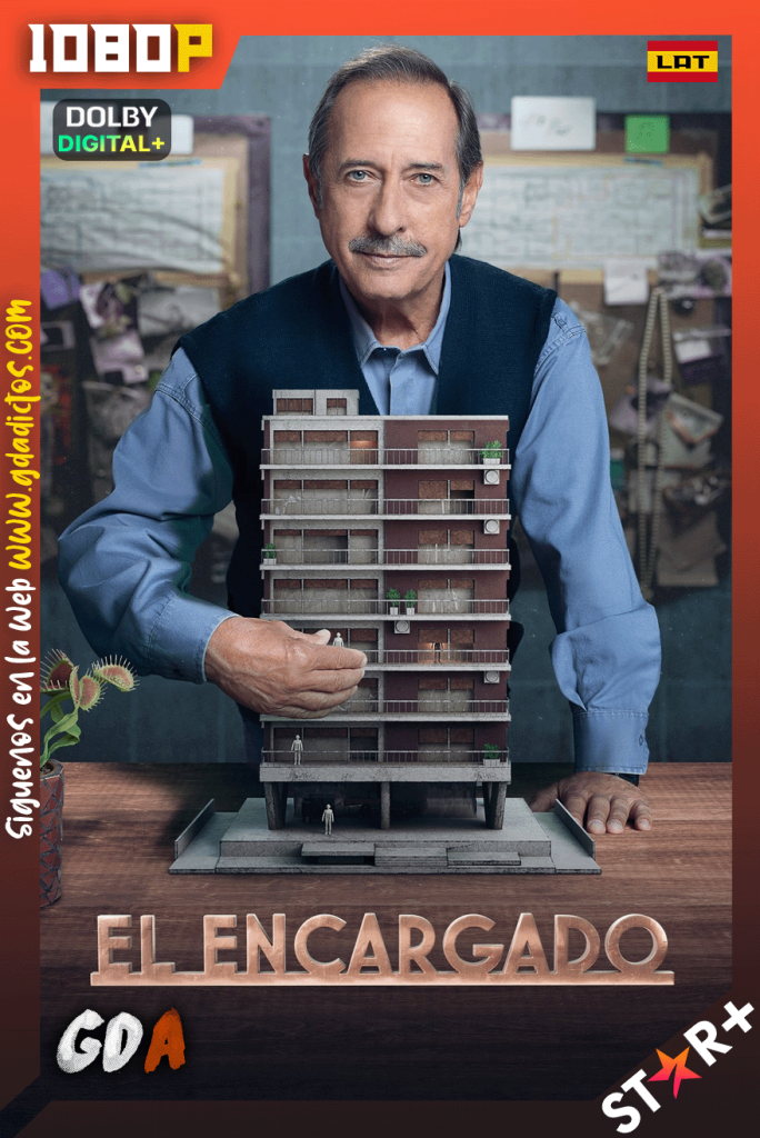 El Encargado (2022) STRP WEB-DL 1080p [Lat] #4Temporadas