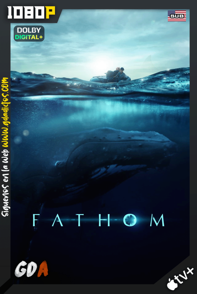 Fathom descifrando las profundidades (2021) ATVP WEB-DL 1080p [Ing-Sub]