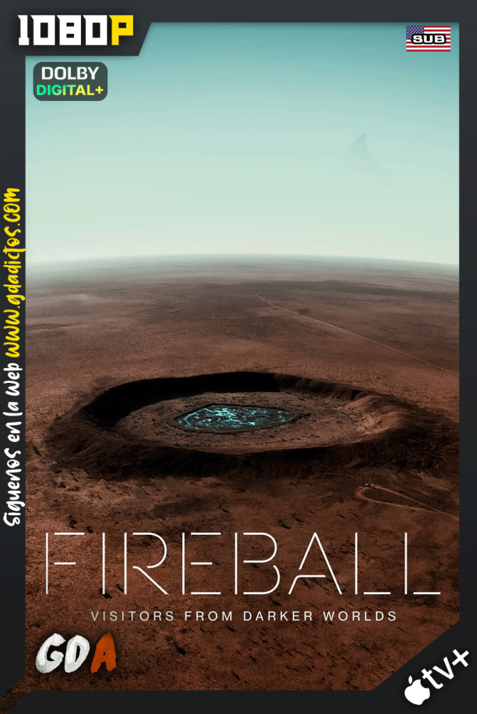 Fireball: visitantes de mundos oscuros (2020) ATVP WEB-DL 1080p [Ing-Sub]