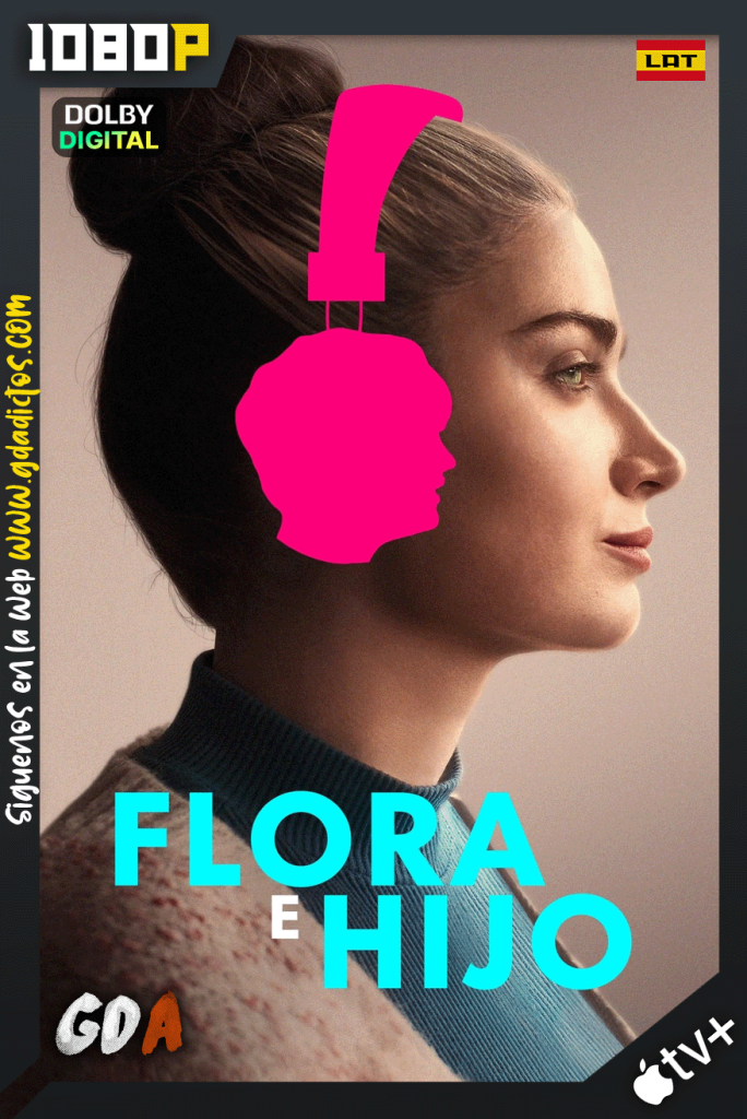 Flora e hijo (2023) ATVP WEB-DL 1080p [Lat-Ing-Cas-Por]
