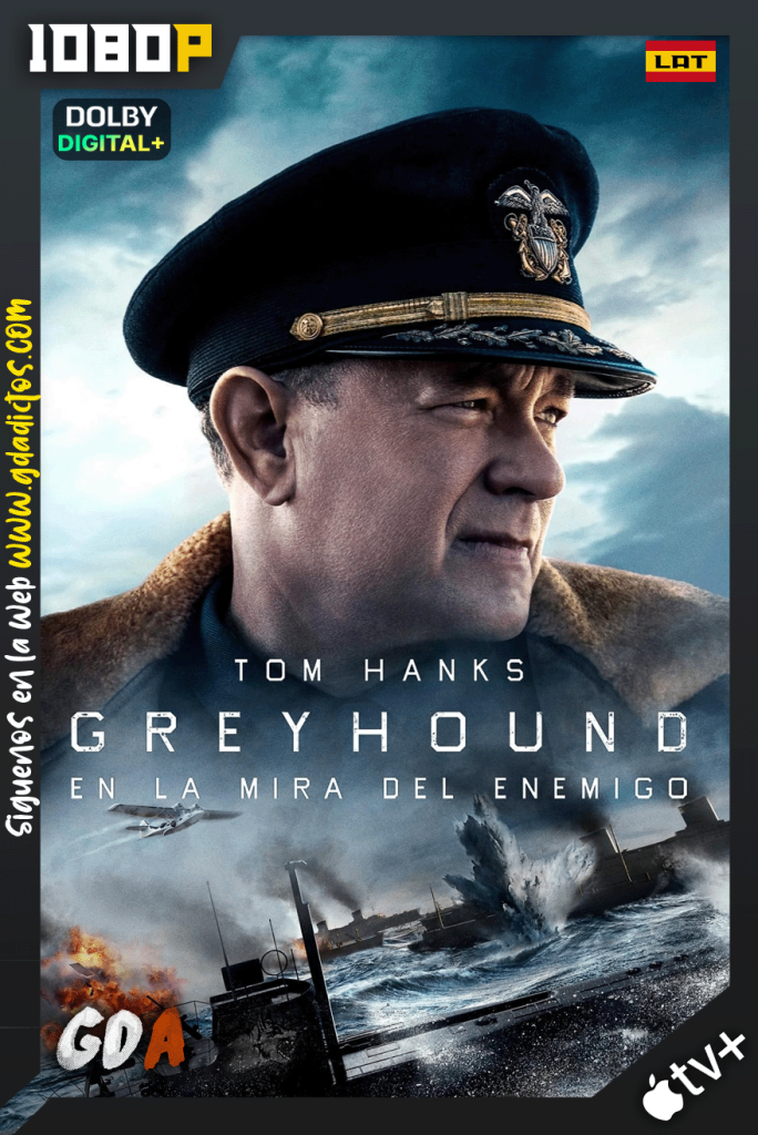 Greyhound en la mira del enemigo (2020) ATVP WEB-DL 1080p [Lat-Ing-Cas-Por]