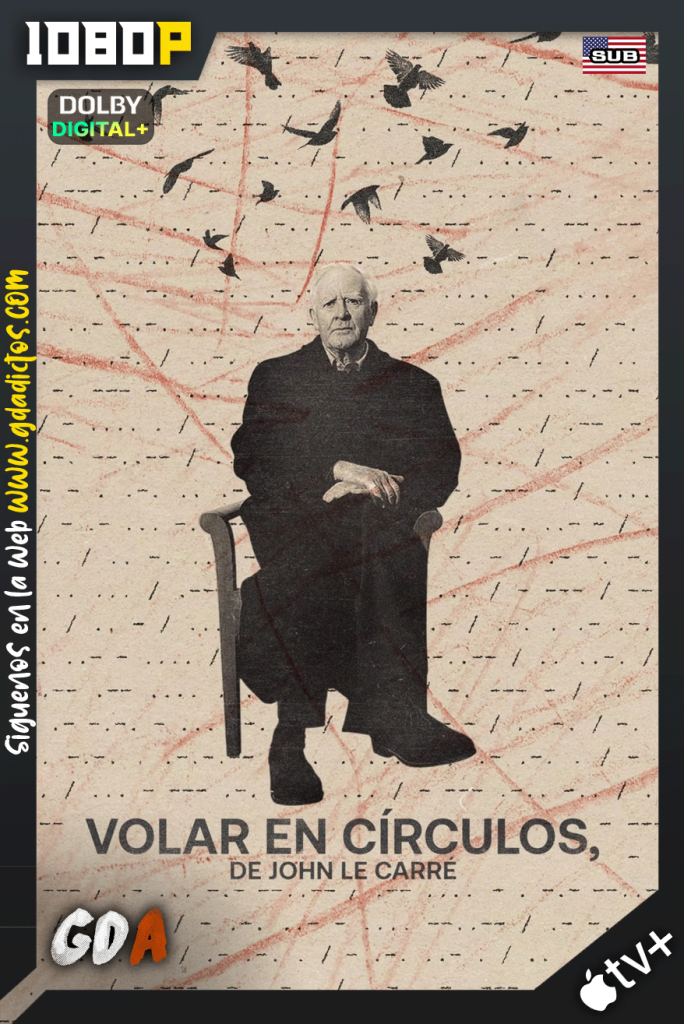 John le Carré: volar en círculos (2023) ATVP WEB-DL 1080p [Ing-Sub]